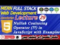 Lecture 29 Nullish Coalescing Operator in JavaScript with Examples Beginner-Friendly Guide