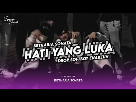 Download MP3 DJ HATI YANG LUKA ( BETHARIA SONATA ) X DROP SOFTBOY ENAKEUN