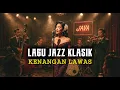Lagu Lagu Jazz Klasik Indonesia Kenangan Masa Doeloe