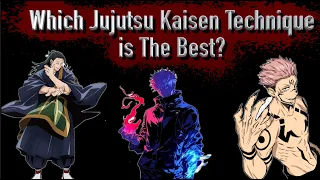 Which Jujutsu Kaisen Technique Is The Best?