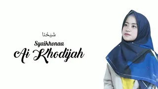 syaikhonaa cover by ai khodijah official lirik