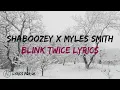 SHABOOZEY X MYLES SMITH - BLINK TWICE