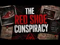 The Red Shoe Conspiracy
