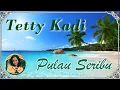 Download Lagu Pulau Seribu - Tetty Kadi (Lyrics) MP3