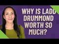 Why is Ladd Drummond worth so much