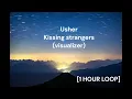 Usher - Kissing strangers (visualizer) [1 HOUR LOOP]