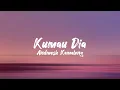 Kumau Dia - Andmesh Kamaleng (lirik lagu)