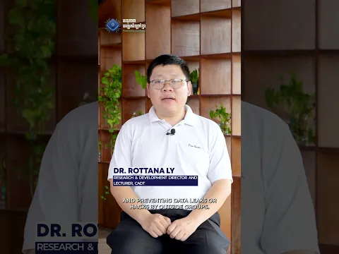 Responsibly Storing and Managing Data - Dr Rottana Ly, CADT #PoweredByCambodia