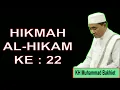 Download Lagu HIKMAH AL HIKAM KE  : 22 ~ KH Muhammad Bakhiet