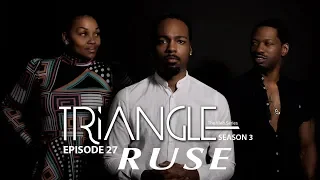 TRIANGLE Season 3 Episode 27 Ruse