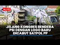 Download Lagu 🔴LIVE: Jelang Kongres, Bendera PSI dengan Logo Baru Dicabut Satpol PP