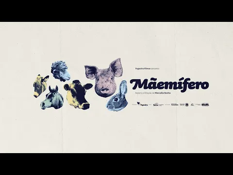 Mãemífero, de Marcella Rocha - Trailer Oficial | Fogueira Filmes