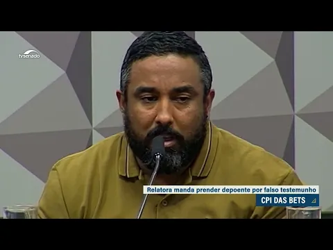 Relatora da CPI das Bets dá voz de prisão a depoente