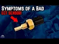 Signs Symptoms of a Bad Engine Coolant Temperature Sensor ECT Sensor