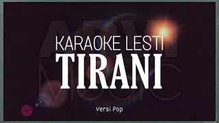 Download Tirani - Lesti | KARAOKE versi POP MP3