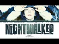 Download Lagu TEN (텐) 'NIGHTWALKER' Lyrics [Color Coded_Eng] | ShadowByYoongi MP3