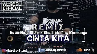 Download BULAN MADU DI AWAN BIRU TIADA YANG MENGGANGGU  [ CINTA KITA  REMIX alsoDJ ] MP3