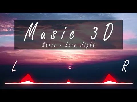 Download MP3 [Stereo Bass] Stoto - Late Night (3D Release)