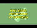 Role based permissions in Express js