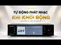 Eversolo T10 tu dong phat nhac khi khoi dong Autoplay on Startup tren Eversolo T10