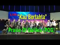 Download Lagu Praise Of Galilea POG-Kau Bertahtah Lirik