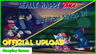 Really Happy 2K22 But Tom Sings It FNF COVER Official Upload 