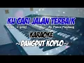 Download Lagu KUCARI JALAN TERBAIK - Pance | Karaoke Dangdut koplo (nada pria)