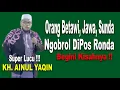 Download Lagu KH. AINUL YAQIN, TERBARU // SUPER LUCU BIKIN NGAKAK // KISAH ORANG JAWA, BETAWI, SUNDA