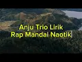 Rap Mandai Naotik - Anju Trio || Lirik Lagu Batak