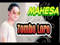 MAHESA - Tombo Loro