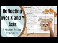 Reflecting Over The X And Y Axis On The Coordinate Plane A Fun Mystery Picture Activity
