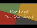 How To Set Up Your Own Linode Server