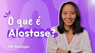 O QUE É ALOSTASE OU ALOSTASIA? | MK Fisiologia