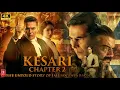 Download Lagu Kesari Chapter 2 Full Movie 2025 | Akshay Kumar | Ananya Panday | R Madhavan | New Hindi Movie 2025