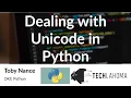 Dealing with Unicode in Python - Toby Nance OKC Python