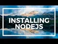 NodeJS For Beginners Installing Nodejs