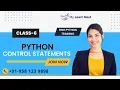 Python Control Statements with Examples Python Training Python Course - Class 6