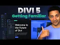 How to Familiarize Yourself With Divi 5 s New Interface