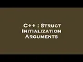 C Struct Initialization Arguments
