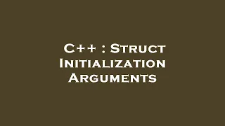 C Struct Initialization Arguments