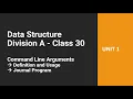 DS A Div Class 30 - Command Line Arguments