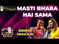 Lagu MASTI BHARA HAI SAMA I SHAILAJA SUBRAMANIAN I SHURJO BHATTACHARYA I THE TIME SIGNATURE