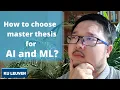 How to choose master thesis for AI and ML