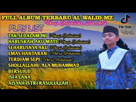 Download MP3 ALWALID MZ FULL ALBUM TERBARU VERSI SHOLAWAT LIRIK ARIF Viral TikTok