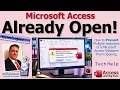 Already Open How to Prevent Multiple Instances of a Microsoft Access Database From Opening