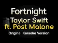 Lagu Fortnight - Taylor Swift ft. Post Malone (Karaoke Songs With Lyrics - Original Key)
