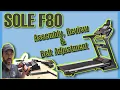 SOLE F80 Treadmill Assembly Review Belt Adjustment How to Step by Step DIY Instructional