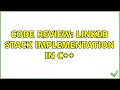Code Review Linked stack implementation in C 3 Solutions