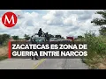 Download Lagu Guerra por el control de Zacatecas: Así se ve el estado tras la llegada del ejército mexicano