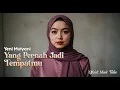 Download Lagu Yeni Mulyani – Yang Pernah Jadi Tempatmu (Official Music Video) | Lagu Galau Sedih Bikin Nangis